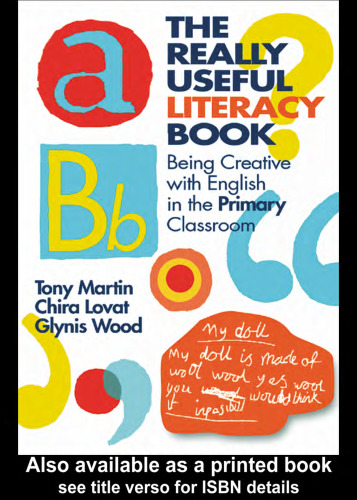 The Really Useful Literacy Book: Being Creative with English in the Primary Classroom