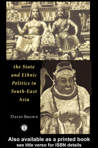 The State and Ethnic Politics in South-East Asia (Politics in Asia)