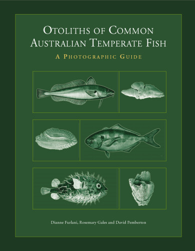 Otoliths of Common Australian Temperate Fish: A Photographic Guide