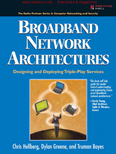 Broadband Network Architectures: Designing and Deploying Triple Play Services