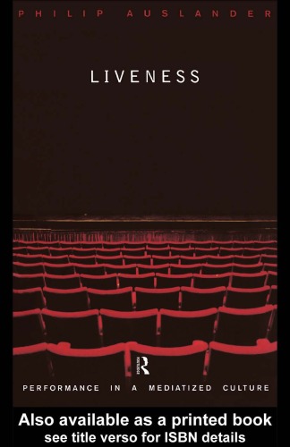 Liveness: Performance in a Mediatized Culture