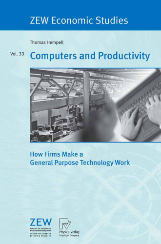 Computers and Productivity: How Firms Make a General Purpose Technology Work