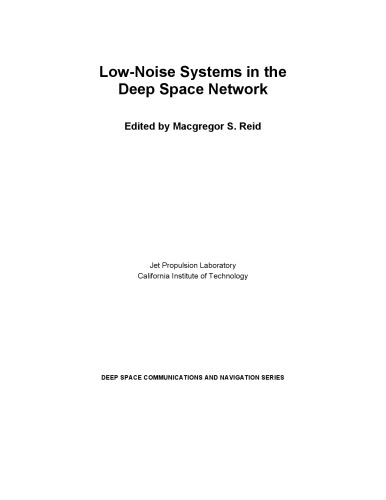 Low-Noise Systems in the Deep Space Network (JPL Deep-Space Communications and Navigation Series)