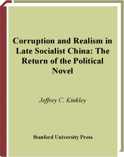 Corruption and Realism in Late Socialist China: The Return of the Political Novel