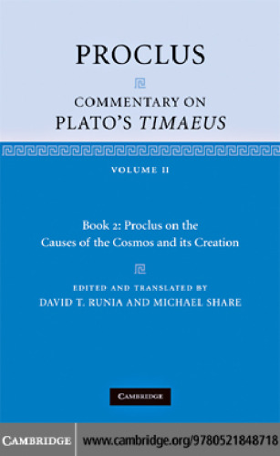 Proclus: Commentary on Plato's Timaeus: Volume 2, Book 2: Proclus on the Causes of the Cosmos and its Creation