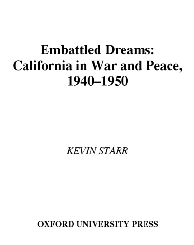 Embattled Dreams: California in War and Peace, 1940-1950 (Americans and the California Dream)