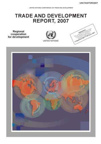 Trade and Development Report 2007: Regional Cooperation for Development