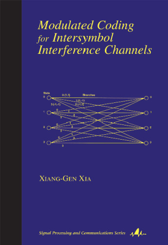 Modulated Coding for Intersymbol Interference Channels (Signal Processing and Communications, 6)