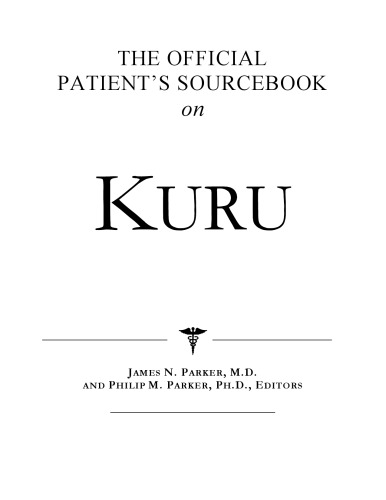 The Official Patient's Sourcebook on Kuru