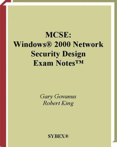 MCSE: Windows 2000 Network Security Design Exam Notes(tm)