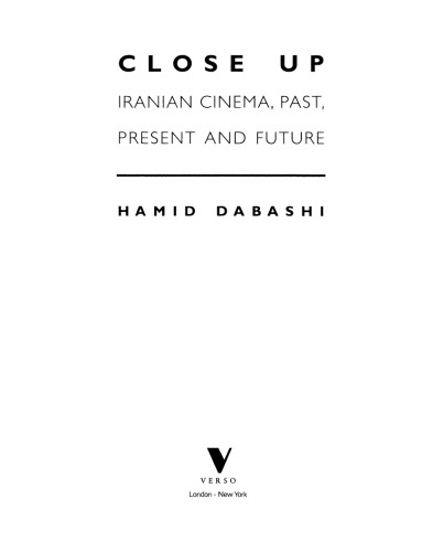 Close Up: Iranian Cinema, Past, Present, and Future