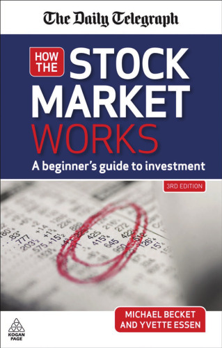 How the Stock Market Works: A Beginner's Guide to Investment - 3rd Edition