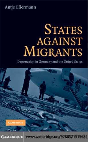 States Against Migrants: Deportation in Germany and the United States