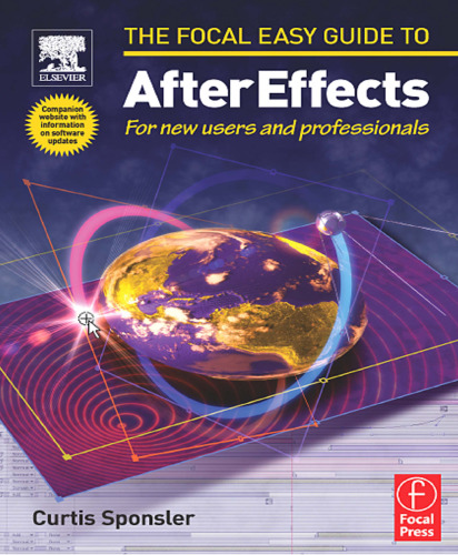 Focal Easy Guide to After Effects: For new users and professionals (The Focal Easy Guide)