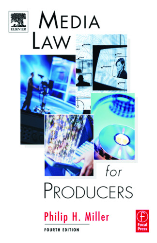 Media Law for Producers, Fourth Edition