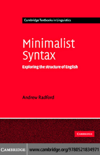 Minimalist Syntax: Exploring the Structure of English (Cambridge Textbooks in Linguistics)