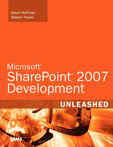 Microsoft SharePoint 2007 Development Unleashed