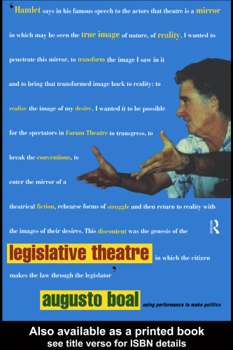 Legislative Theatre: Using Performance to Make Politics