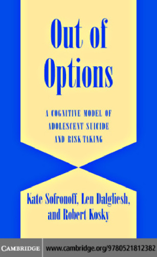 Out of Options: A Cognitive Model of Adolescent Suicide and Risk-Taking (International Studies on Child and Adolescent Health)