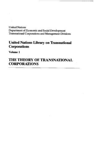United Nations Library on Transnational Corporations. Volume 1 -- The theory of transnational corporations