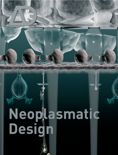 Neoplasmatic Design (Architectural Design November December 2008 Vol. 78 No. 6)