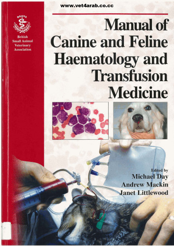 BSAVA Manual of Canine and Feline Haematology and Transfusion Medicine (BSAVA British Small Animal Veterinary Association)