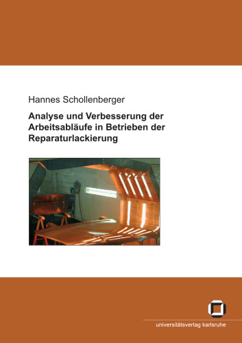 Analyse und Verbesserung der Arbeitsabläufe in Betrieben der Reparaturlackierung  German