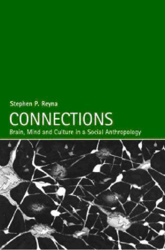 Connections: Mind, Brain and Culture in Social Anthropology