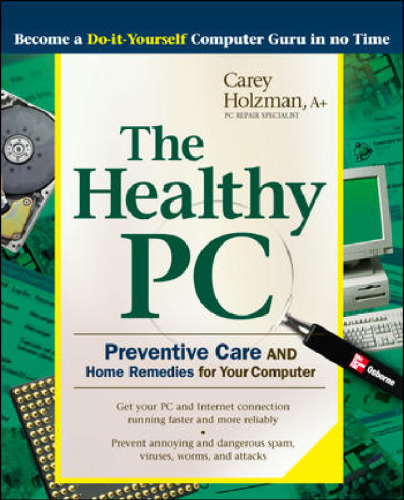 Healthy PC: Preventive Care and Home Remedies for Your Computer