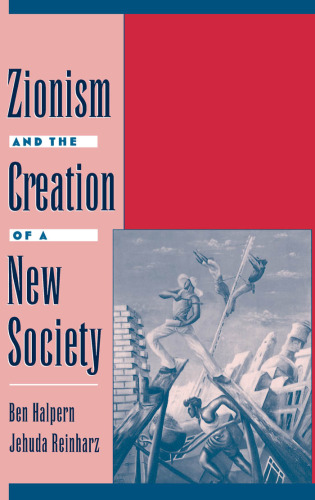 Zionism and the Creation of a New Society