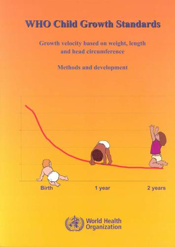 WHO Child Growth Standards: Growth Velocity Based on Weight, Length and Head Circumference: Methods and Development