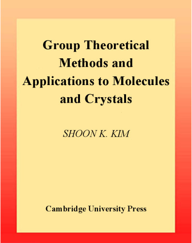 Group Theoretical Methods and Applications to Molecules and Crystals
