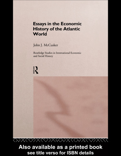 Essays in Economic History of the Atlantic World (Routledge Studies in International Economic and Social History, 1)