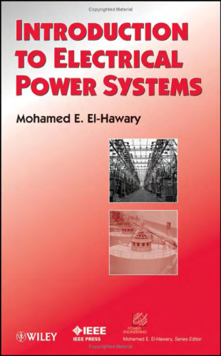 Introduction to Electrical Power Systems (IEEE Press Series on Power Engineering)