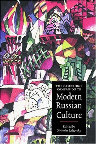 The Cambridge Companion to Modern Russian Culture (Cambridge Companions to Culture)
