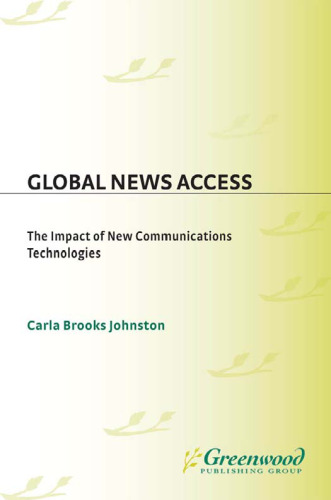Global News Access: The Impact of New Communications Technologies