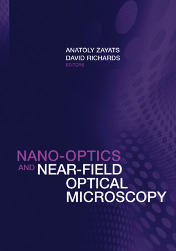Nano-Optics and Near-Field Optical Microscopy (Artech House)