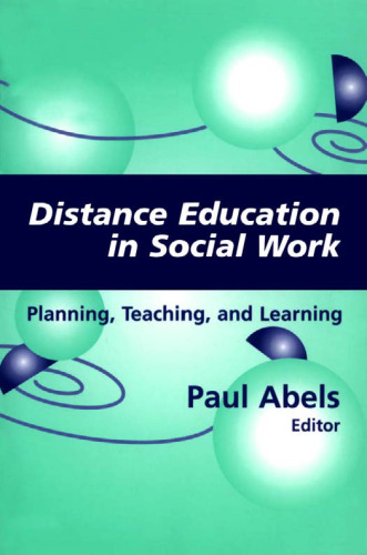 Distance Education in Social Work: Planning, Teaching, and Learning