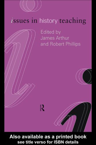 Issues in History Teaching (Issues in Subject Teaching Series)