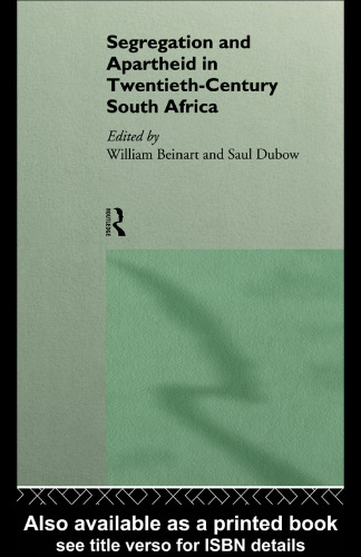 Segregation and Apartheid in Twentieth Century South Africa (Rewriting Histories)