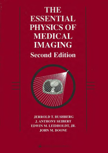 The Essential Physics of Medical Imaging (2nd Edition)