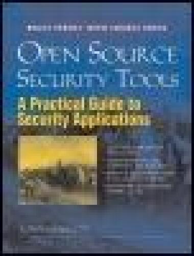 Open Source Security Tools: Securing Your Unix or Windows Systems