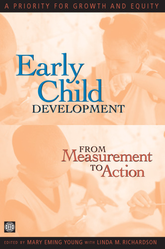 Early Childhood Development from Measurement to Action: A Priority for Growth and Equity
