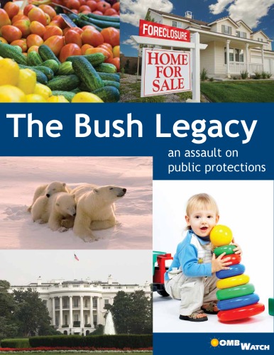 The Bush Legacy: An Assault on Public Protections