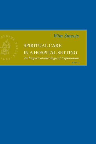 Spiritual Care in a Hospital Setting (Empirical Studies in Theology)