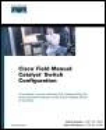 Cisco Field Manual: Catalyst Switch Configuration