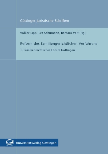 Reform des familiengerichtlichen Verfahrens: 1. Familienrechtliches Forum Göttingen