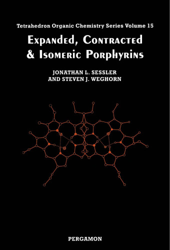 Expanded, Contracted & Isomeric Porphyrins (Tetrahedron Organic Chemistry)