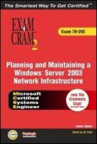 MCSE 70-293 Exam Cram: Planning and Maintaining a Windows Server 2003 Network Infrastructure