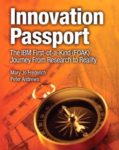Innovation Passport: The IBM First-of-a-Kind (FOAK) Journey From Research to Reality